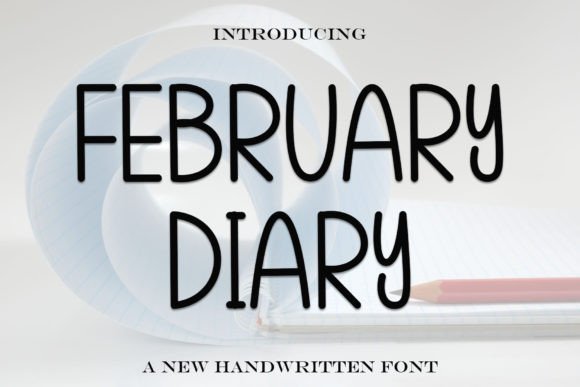February Diary: A Handwritten Font for Campaigns