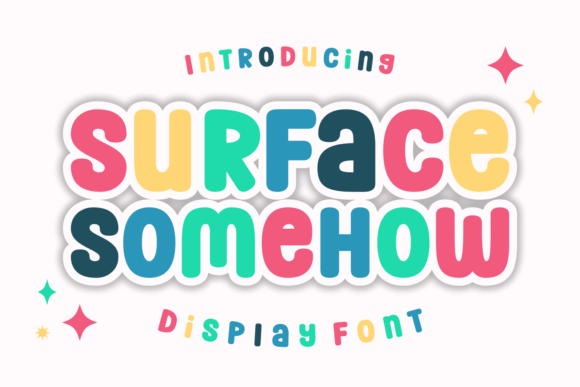 Surface Somehow: A Joyful Display Font for Branding